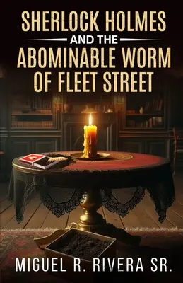 Sherlock Holmes y el abominable gusano de Fleet Street - Sherlock Holmes and The Abominable Worm of Fleet Street