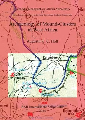 Arqueología de los Túmulos en África Occidental - Archaeology of Mound-Clusters in West Africa