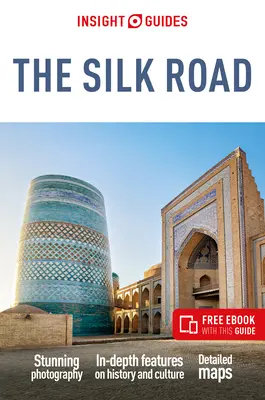 Guías Insight de la Ruta de la Seda: Guía de viaje con eBook gratuito - Insight Guides the Silk Road: Travel Guide with Free eBook