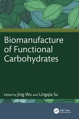 Biofabricación de carbohidratos funcionales - Biomanufacture of Functional Carbohydrates