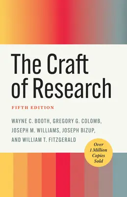 El oficio de investigar, quinta edición - The Craft of Research, Fifth Edition