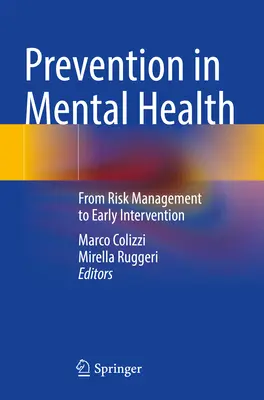 Prevención en salud mental: De la gestión del riesgo a la intervención precoz - Prevention in Mental Health: From Risk Management to Early Intervention