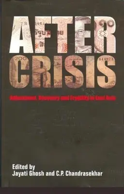 After Crisis: Ajuste, recuperación y fragilidad en Asia Oriental - After Crisis: Adjustment, Recovery and Fragility in East Asia