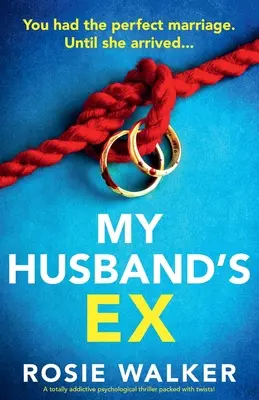 La ex de mi marido: ¡Un thriller psicológico totalmente adictivo y lleno de giros! - My Husband's Ex: A totally addictive psychological thriller packed with twists!
