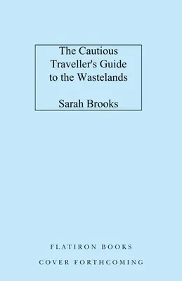 Guía del viajero cauteloso a las tierras baldías - The Cautious Traveller's Guide to the Wastelands