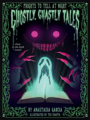 Ghostly, Ghastly Tales: Serie Espantos para contar de noche - Ghostly, Ghastly Tales: Frights to Tell at Night Series