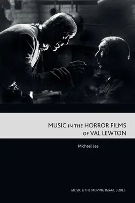 La música en las películas de terror de Val Lewton - Music in the Horror Films of Val Lewton