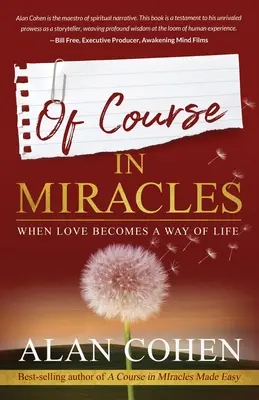 De curso de milagros: Cuando el amor se convierte en una forma de vida - Of Course in Miracles: When Love Becomes a Way of Life