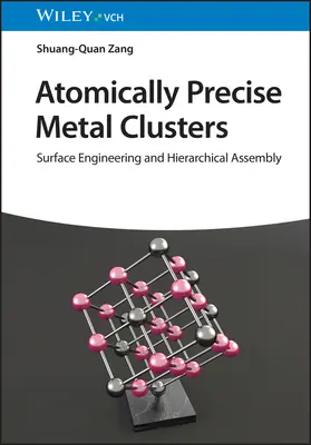 Agrupaciones metálicas de precisión atómica - Atomically Precise Metal Clusters