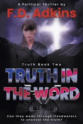 La verdad en la palabra: Un thriller político - Truth in the Word: A Political Thriller