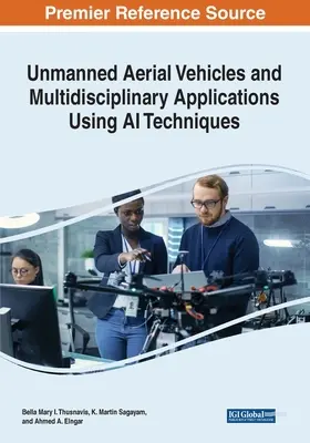 Vehículos aéreos no tripulados y aplicaciones multidisciplinares con técnicas de IA - Unmanned Aerial Vehicles and Multidisciplinary Applications Using AI Techniques