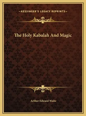 La Santa Cábala Y La Magia - The Holy Kabalah And Magic