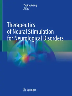 Terapéutica de la estimulación neural para trastornos neurológicos - Therapeutics of Neural Stimulation for Neurological Disorders