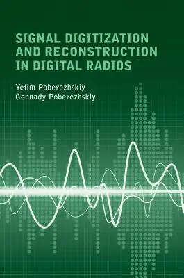 Digitalización y reconstrucción de señales en radios digitales - Signal Digitization and Reconstruction in Digital Radios