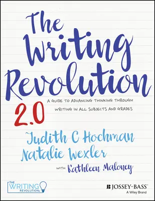 La revolución de la escritura: Una guía para avanzar en el pensamiento a través de la escritura en todas las asignaturas y grados - The Writing Revolution: A Guide to Advancing Thinking Through Writing in All Subjects and Grades