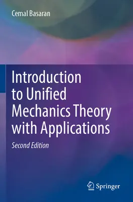 Introducción a la teoría de la mecánica unificada con aplicaciones - Introduction to Unified Mechanics Theory with Applications