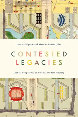 Contested Legacies: Perspectivas críticas sobre la vivienda moderna de posguerra - Contested Legacies: Critical Perspectives on Post-War Modern Housing