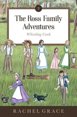 Las aventuras de la familia Ross: Whistling Creek - The Ross Family Adventures: Whistling Creek