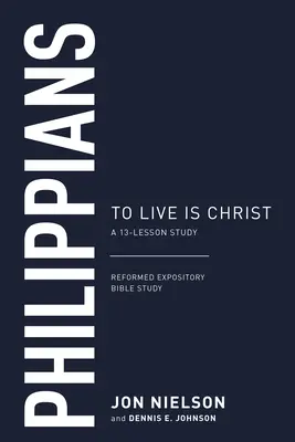 Filipenses: Vivir es Cristo - Philippians: To Live Is Christ