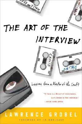 El arte de la entrevista: Lecciones de un maestro del oficio - The Art of the Interview: Lessons from a Master of the Craft