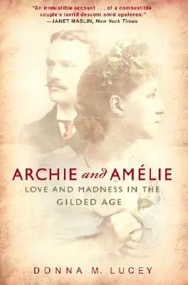 Archie y Amelie: Amor y locura en la Edad Dorada - Archie and Amelie: Love and Madness in the Gilded Age