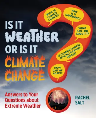 ¿Es el tiempo o es el cambio climático? Respuestas a sus preguntas sobre el clima extremo - Is It Weather or Is It Climate Change?: Answers to Your Questions about Extreme Weather