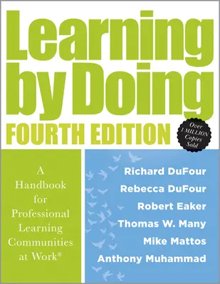 Aprender haciendo: A Handbook for Professional Learning Communities at Work(r) (Guía práctica para implantar el proceso PLC y Tr - Learning by Doing: A Handbook for Professional Learning Communities at Work(r) (a Practical Guide for Implementing the PLC Process and Tr