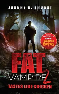 Fat Vampire 2: Sabe a pollo - Fat Vampire 2: Tastes Like Chicken