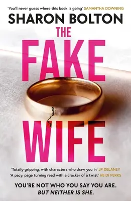 La falsa esposa: el thriller apasionante y estremecedor de la autora de un millón de copias vendidas que se lee como una caja de televisión - The Fake Wife: The Gripping, Shocking Thriller Sensation That Reads Like a TV Boxset from the Million-Copies Sold Author