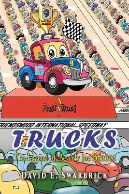 Trucks I La leyenda de Beverly Joe Breece - Trucks I The Legend of Beverly Joe Breece