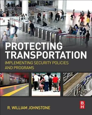 Protección del transporte: Aplicación de políticas y programas de seguridad - Protecting Transportation: Implementing Security Policies and Programs