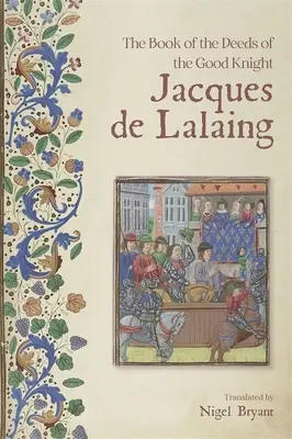 El libro de los hechos del buen caballero Jacques de Lalaing - The Book of the Deeds of the Good Knight Jacques de Lalaing