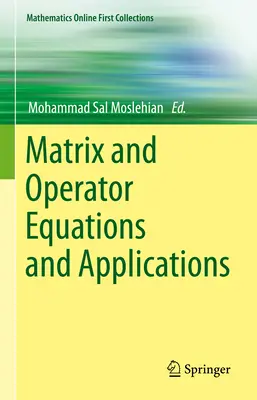 Ecuaciones y aplicaciones de matrices y operadores - Matrix and Operator Equations and Applications