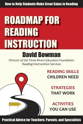 Hoja de ruta para la enseñanza de la lectura: Cómo ayudar a los alumnos a mejorar en la lectura - Roadmap for Reading Instruction: How to Help Students Make Great Gains in Reading