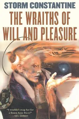 Los Espectros de la Voluntad y el Placer: Primer Libro de las Historias de Wraeththu - The Wraiths of Will and Pleasure: The First Book of the Wraeththu Histories