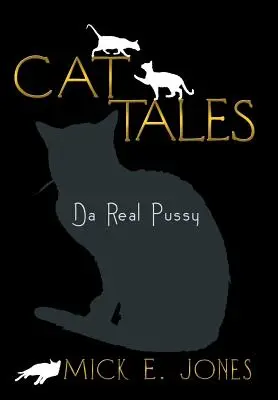 Cuentos de gatos: Da Real Pussy - Cat Tales: Da Real Pussy