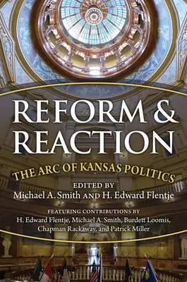 Reforma y reacción: El Arco de la Política Moderna de Kansas - Reform and Reaction: The Arc of Modern Kansas Politics