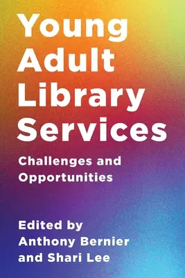 Servicios bibliotecarios para adultos jvenes: Retos y oportunidades - Young Adult Library Services: Challenges and Opportunities