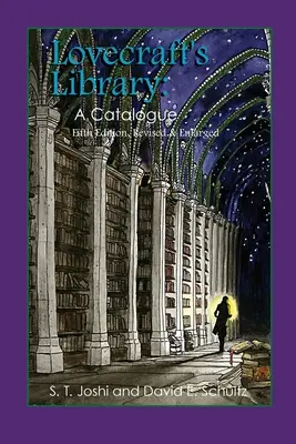 La biblioteca de Lovecraft: Un catálogo - Lovecraft's Library: A Catalogue