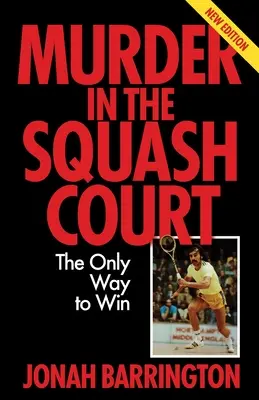 Asesinato en la pista de squash: La única forma de ganar - Murder in the Squash Court: The Only Way to Win