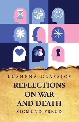 Reflexiones sobre la guerra y la muerte - Reflections on War and Death
