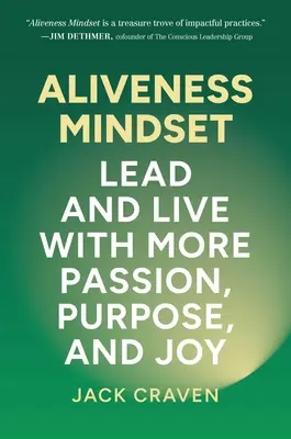 Aliveness Mindset: Lidera y vive con más pasión, propósito y alegría - Aliveness Mindset: Lead and Live with More Passion, Purpose, and Joy