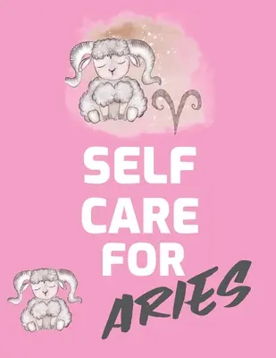 Autocuidado para Aries: Para Adultos Para Autismo Madres Para Enfermeras Madres Maestras Adolescentes Mujeres Con Indicaciones Día y Noche Amor Propio Regalo - Self Care For Aries: For Adults For Autism Moms For Nurses Moms Teachers Teens Women With Prompts Day and Night Self Love Gift
