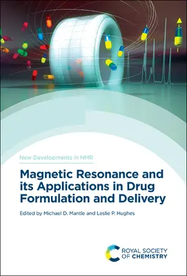 La resonancia magnética y sus aplicaciones en la formulación y administración de fármacos - Magnetic Resonance and Its Applications in Drug Formulation and Delivery