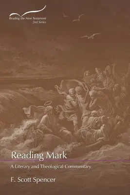 La lectura de Marcos: comentario literario y teológico - Reading Mark: A Literary and Theological Commentary