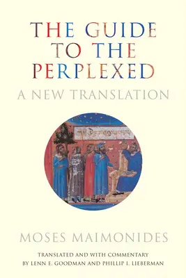 La Guía de los Perplejos: Una nueva traducción - The Guide to the Perplexed: A New Translation