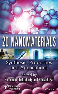 2D Nanomaterials: Síntesis, propiedades y aplicaciones - 2D Nanomaterials: Synthesis, Properties, and Applications