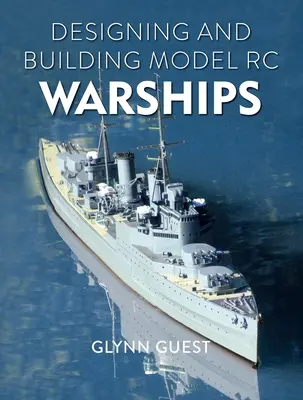 Diseño y construcción de modelos de buques de guerra de Rc - Designing and Building Model Rc Warships