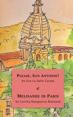 Por favor, San Antonio & Melisande en París: Dos novelas, edición especial internacional - Please, San Antonio! & Melisande in Paris: Two Novellas, Special International Edition