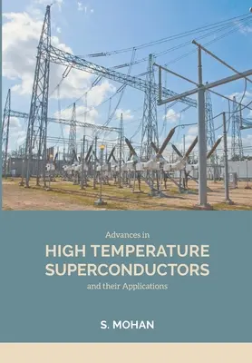 Avances en superconductores de alta temperatura y sus aplicaciones - Advances in High Temperature Superconductors and their Applications